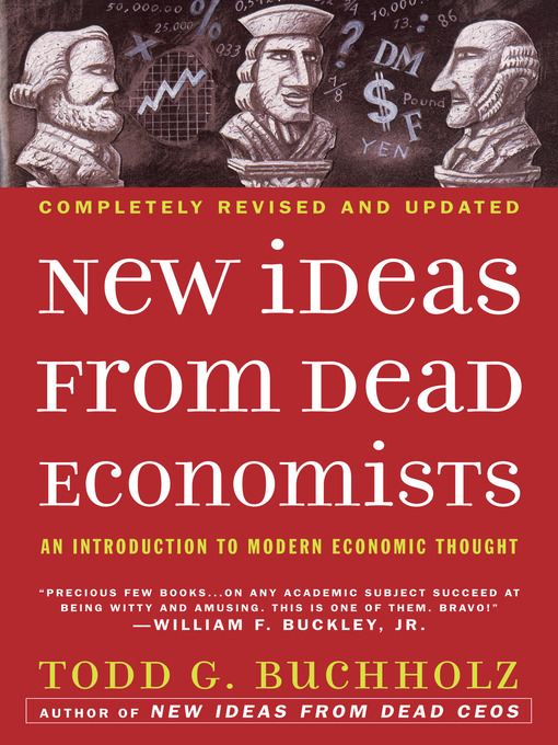 Title details for New Ideas from Dead Economists by Todd G. Buchholz - Wait list